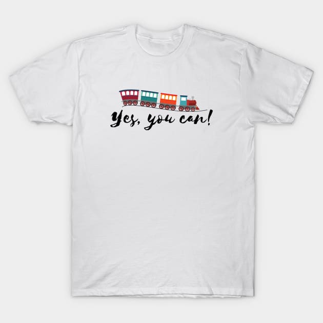 Yes, you can! - motivational quote T-Shirt by nakarada_shop